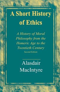 Bild vom Artikel A Short History of Ethics vom Autor Alasdair MacIntyre