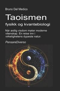 Produktbild: Taoismen, fysikk og kvantebiologi