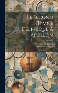 Produktbild: Le Second Hymne Delphique &Agrave; Apollon
