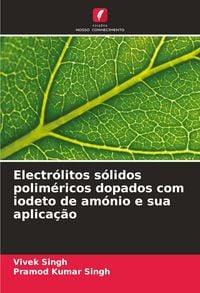 Produktbild: Electrólitos sólidos poliméricos dopados com iodeto de amónio e sua aplicação