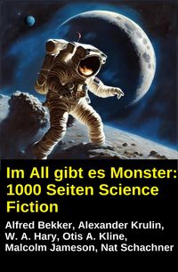 Produktbild: Im All gibt es Monster: 1000 Seiten Science Fiction