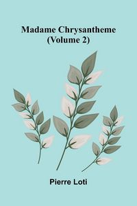 Produktbild: Madame Chrysantheme (Volume 2)