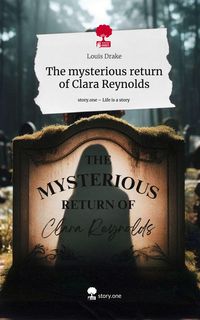 Produktbild: The mysterious return of Clara Reynolds. Life is a Story - story.one