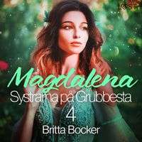 Produktbild: Systrarna p&aring; Grubbesta 4: Magdalena - historisk erotik