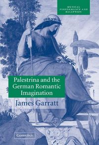 Produktbild: Palestrina and the German Romantic Imagination