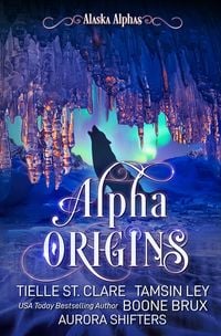 Produktbild: Alpha Origins (Alaska Alphas, #0)
