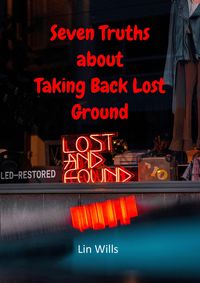 Produktbild: Seven Truths about Taking Back Lost Ground