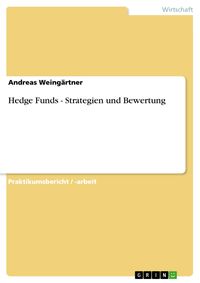 Bild vom Artikel Hedge Funds - Strategien und Bewertung vom Autor Andreas Weingärtner