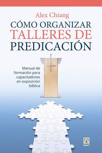 Produktbild: C&oacute;mo organizar talleres de predicaci&oacute;n