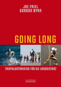 Bild vom Artikel Going Long. Triathlontraining für die Langdistanz. vom Autor Joe Friel