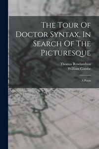 Produktbild: The Tour Of Doctor Syntax, In Search Of The Picturesque