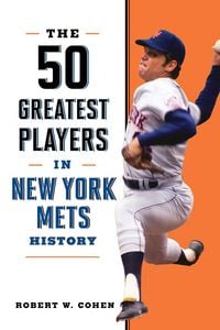 Produktbild: The 50 Greatest Players in New York Mets History