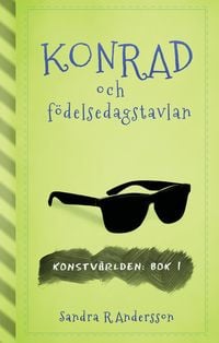 Bild vom Artikel Konrad och födelsedagstavlan vom Autor Sandra R. Andersson