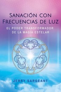 Produktbild: Sanaci&oacute;n con frecuencias de luz