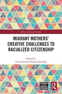 Produktbild: Migrant Mothers' Creative Challenges to Racialized Citizenship