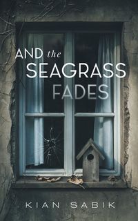 Produktbild: And the Seagrass Fades