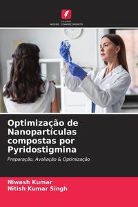 Produktbild: Optimiza&ccedil;&atilde;o de Nanopart&iacute;culas compostas por Pyridostigmina