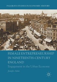 Produktbild: Female Entrepreneurship in Nineteenth-Century England