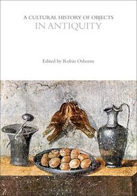 Produktbild: A Cultural History of Objects in Antiquity