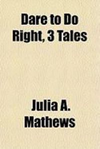 Produktbild: Dare to Do Right, 3 Tales