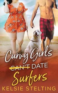 Produktbild: Curvy Girls Can't Date Surfers