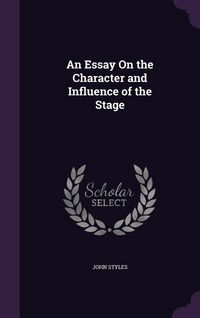 Produktbild: An Essay On the Character and Influence of the Stage