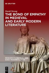 Produktbild: The Bond of Empathy in Medieval and Early Modern Literature