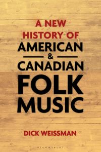 Produktbild: A New History of American and Canadian Folk Music