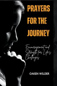 Produktbild: Prayers for the Journey - Encouragement and Strength for Life's Challenges