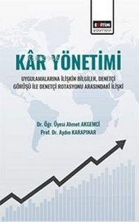 Produktbild: Kar Y&ouml;netimi Uygulamalarina Iliskin Bilgiler, Denetci G&ouml;r&uuml;s&uuml; Ile Denetci Rotasyonu Arasindaki Iliski