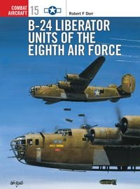 Produktbild: B-24 Liberator Units of the Eighth Air Force