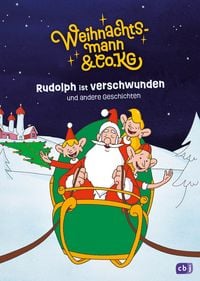 Produktbild: Weihnachtsmann & Co. KG – Rudolph ist verschwunden und andere Geschichten