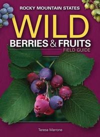 Produktbild: Wild Berries & Fruits Field Guide of the Rocky Mountain States