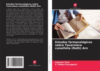 Produktbild: Estudos farmacol&oacute;gicos sobre Taverniera cuneifolia (Roth) Arn