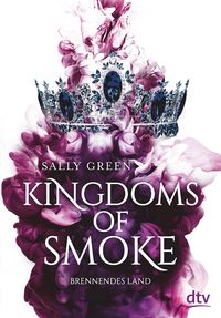 Bild vom Artikel Kingdoms of Smoke – Brennendes Land vom Autor Sally Green