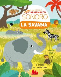 Produktbild: La savana. Il mio piccolo almanacco sonoro