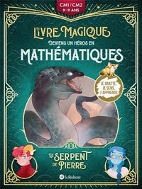 Produktbild: Le serpent de pierre : deviens un h&eacute;ros en math&eacute;matiques