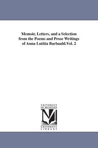 Produktbild: Memoir, Letters, and a Selection from the Poems and Prose Writings of Anna Lutitia Barbauld.Vol. 2