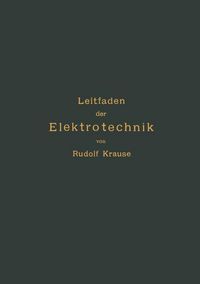 Produktbild: Kurzer Leitfaden der Elektrotechnik f&uuml;r Unterricht und Praxis in allgemein verst&auml;ndlicher Darstellung