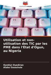 Produktbild: Utilisation et non-utilisation des TIC par les PME dans l'&Eacute;tat d'Ogun, au Nigeria