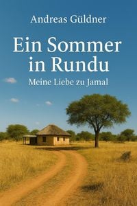 Produktbild: Ein Sommer in Rundu - Meine Liebe zu Jamal