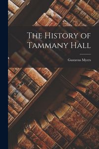 Produktbild: The History of Tammany Hall