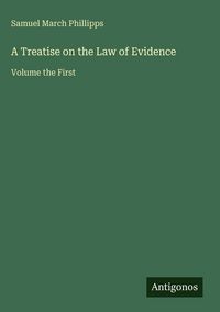 Produktbild: A Treatise on the Law of Evidence
