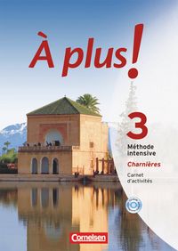 Produktbild: &Agrave; plus ! M&eacute;thode intensive - Band 3 (Charni&egrave;res)