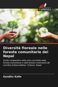 Produktbild: Diversit&agrave; floreale nelle foreste comunitarie del Nepal