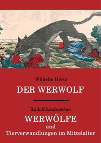 Produktbild: Der Werwolf / Werw&ouml;lfe und Tierverwandlungen im Mittelalter