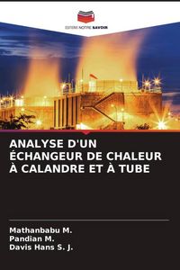 Produktbild: Analyse D'un &Eacute;changeur De Chaleur &Agrave; Calandre Et &Agrave; Tube