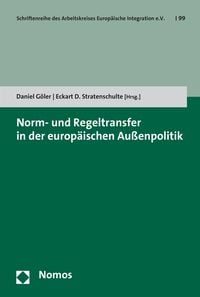 Bild vom Artikel Norm- und Regeltransfer in der europäischen Außenpolitik vom Autor Daniel Göler