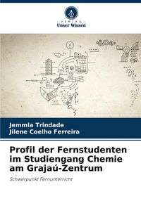 Produktbild: Profil der Fernstudenten im Studiengang Chemie am Graja&uacute;-Zentrum