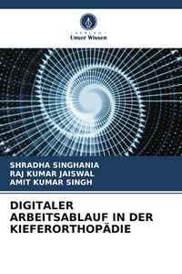 Produktbild: Digitaler Arbeitsablauf in der Kieferorthop&auml;die